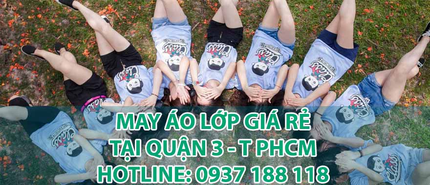 May áo lớp giá rẻ tại quận 3 - TPHCM