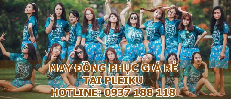 May đồng phục tại Pleiku - Gia Lai